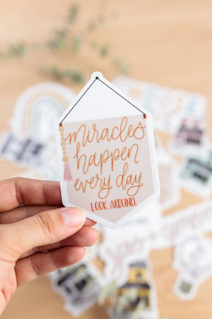 MIRACLES HAPPEN EVERY DAY · Sticker - Damrell Designs