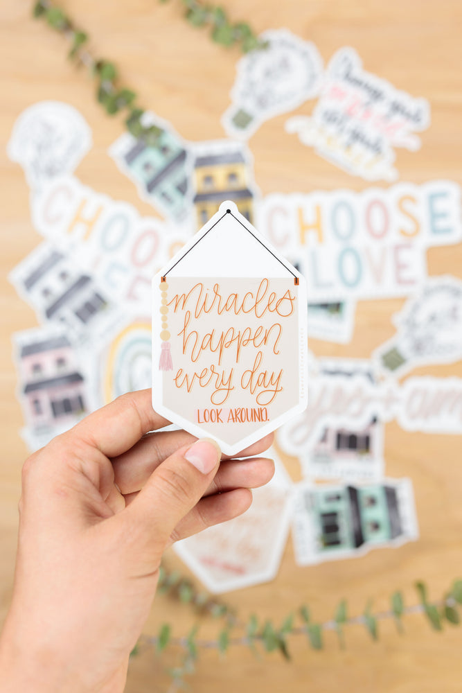 MIRACLES HAPPEN EVERY DAY · Sticker - Damrell Designs