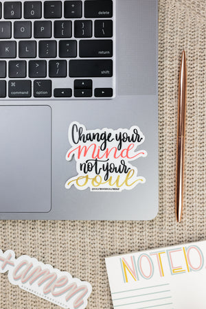 Change Your Mind Not Your Soul · HHHH PODCAST Stickers - Damrell Designs