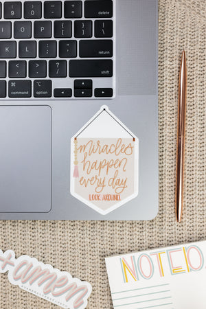 MIRACLES HAPPEN EVERY DAY · Sticker - Damrell Designs