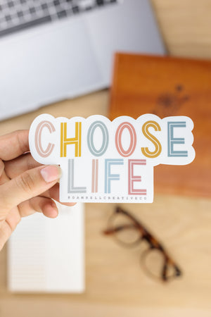 CHOOSE LIFE · Sticker - Damrell Designs